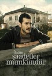 Bütün Saadetler Mümkündür izle