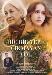 Hiç bir Yere Çıkmayan Yol izle Türkçe Dublaj 1080P