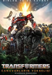 Transformers: Canavarların Yükselişi