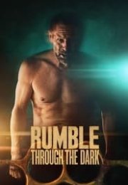 Rumble Through the Dark hd