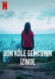 Son Köle Gemisinin İzinde