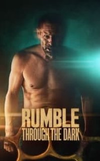 Rumble Through the Dark hd